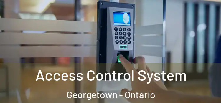 Access Control System Georgetown - Ontario