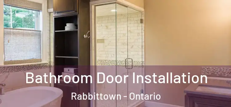 Bathroom Door Installation Rabbittown - Ontario