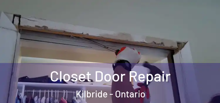 Closet Door Repair Kilbride - Ontario