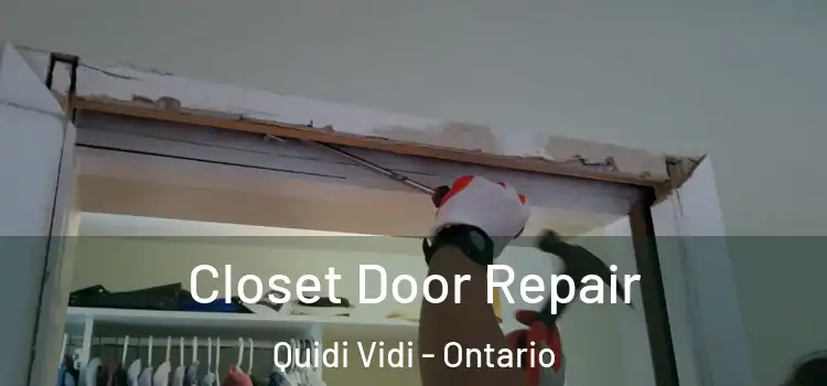 Closet Door Repair Quidi Vidi - Ontario