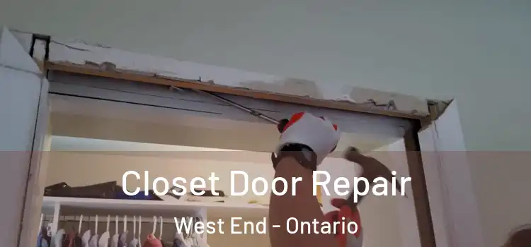 Closet Door Repair West End - Ontario