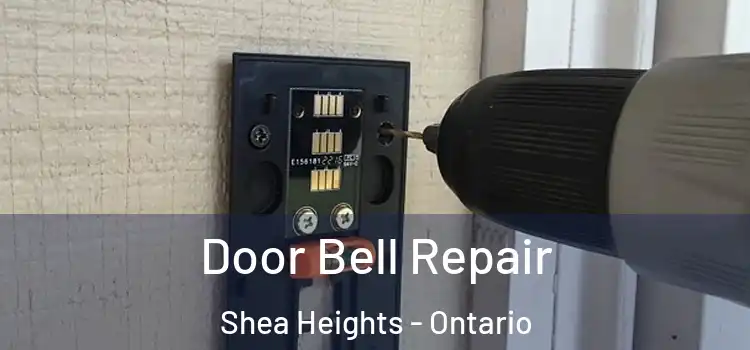 Door Bell Repair Shea Heights - Ontario