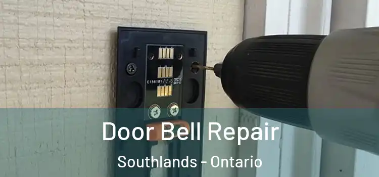 Door Bell Repair Southlands - Ontario