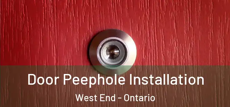 Door Peephole Installation West End - Ontario