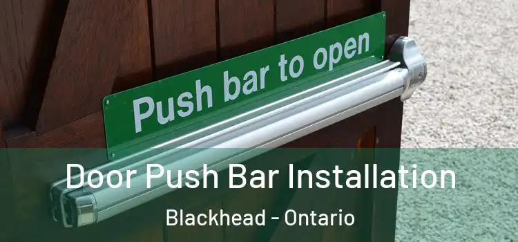 Door Push Bar Installation Blackhead - Ontario