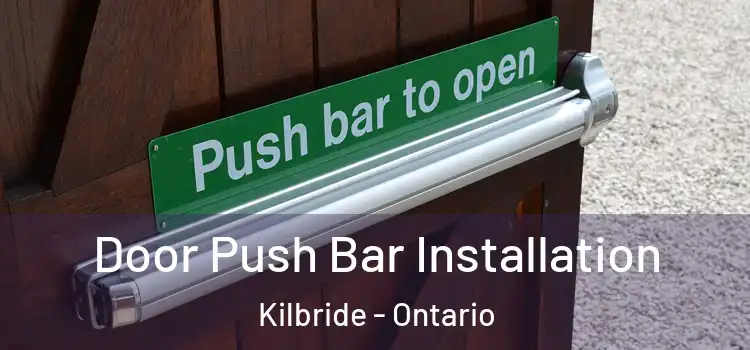 Door Push Bar Installation Kilbride - Ontario