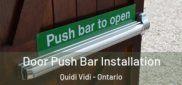 Door Push Bar Installation Quidi Vidi - Ontario
