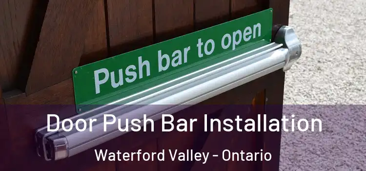 Door Push Bar Installation Waterford Valley - Ontario