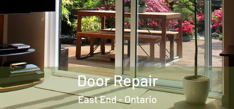Door Repair East End - Ontario