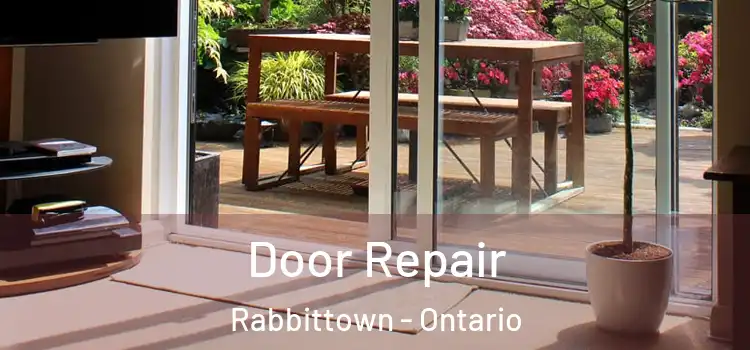 Door Repair Rabbittown - Ontario
