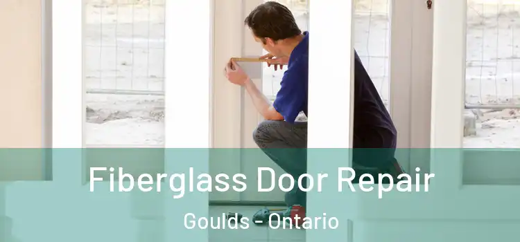 Fiberglass Door Repair Goulds - Ontario