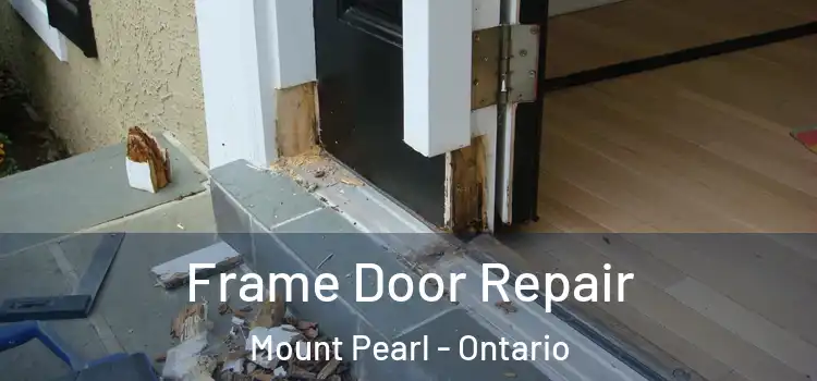 Frame Door Repair Mount Pearl - Ontario