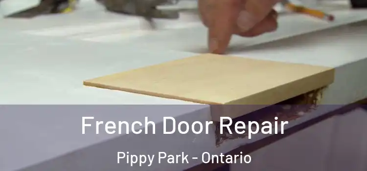 French Door Repair Pippy Park - Ontario