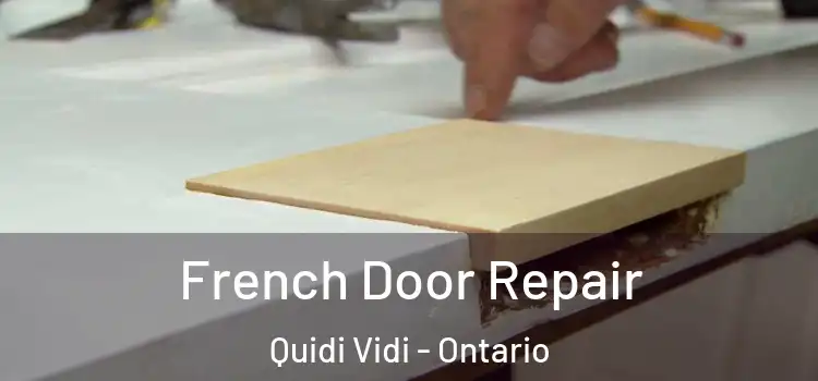 French Door Repair Quidi Vidi - Ontario