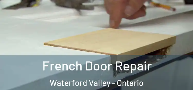 French Door Repair Waterford Valley - Ontario