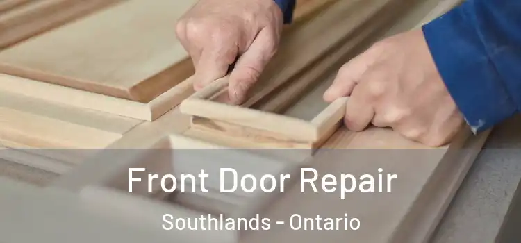 Front Door Repair Southlands - Ontario