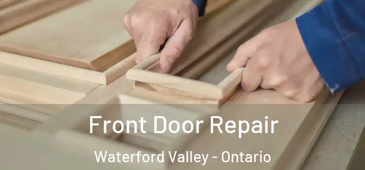 Front Door Repair Waterford Valley - Ontario