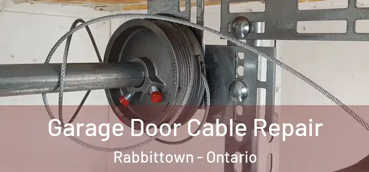 Garage Door Cable Repair Rabbittown - Ontario