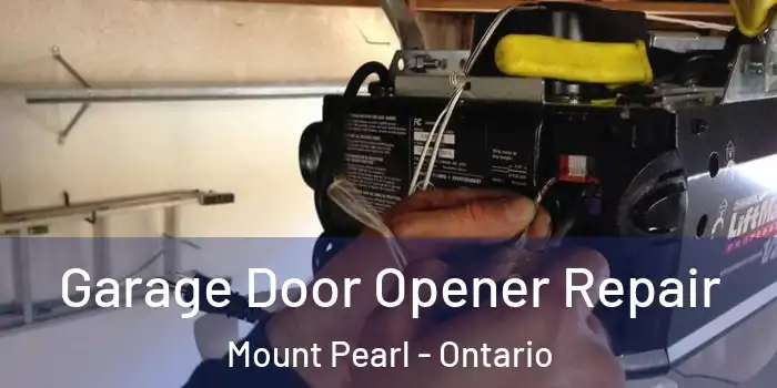 Garage Door Opener Repair Mount Pearl - Ontario