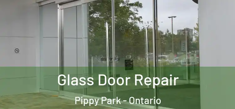 Glass Door Repair Pippy Park - Ontario