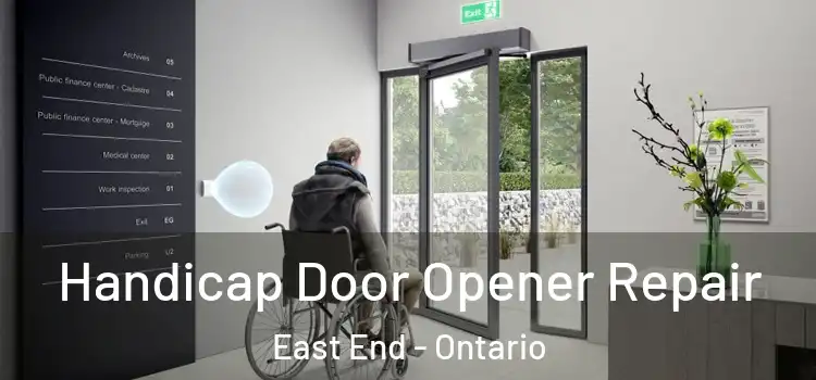 Handicap Door Opener Repair East End - Ontario
