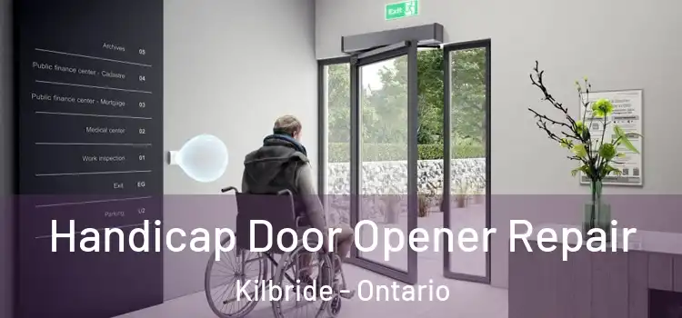 Handicap Door Opener Repair Kilbride - Ontario