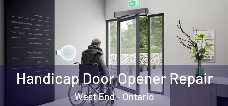 Handicap Door Opener Repair West End - Ontario