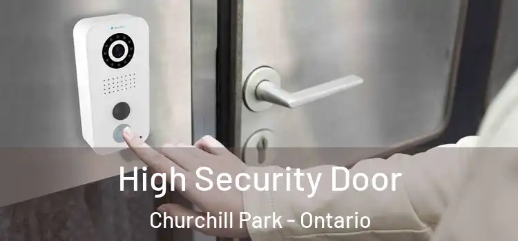 High Security Door Churchill Park - Ontario