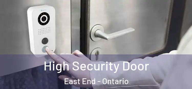 High Security Door East End - Ontario