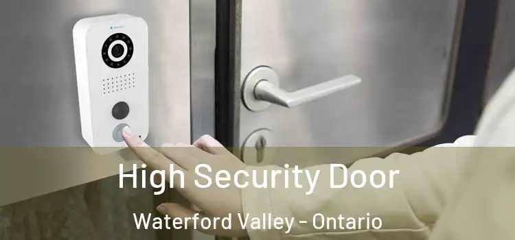 High Security Door Waterford Valley - Ontario