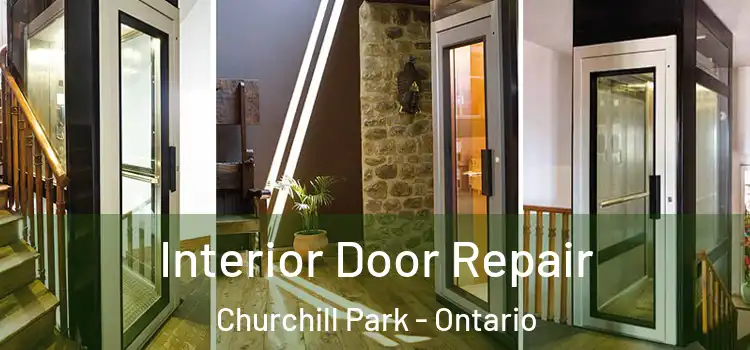 Interior Door Repair Churchill Park - Ontario