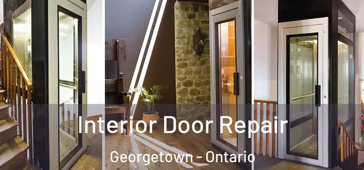 Interior Door Repair Georgetown - Ontario