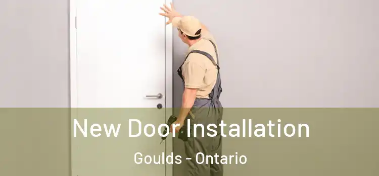 New Door Installation Goulds - Ontario