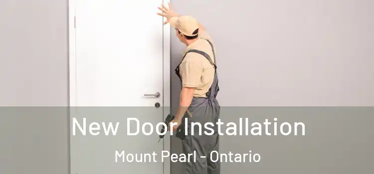 New Door Installation Mount Pearl - Ontario