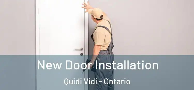 New Door Installation Quidi Vidi - Ontario