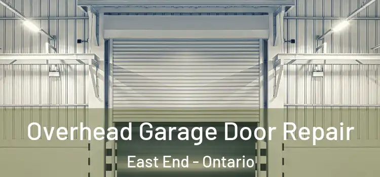 Overhead Garage Door Repair East End - Ontario