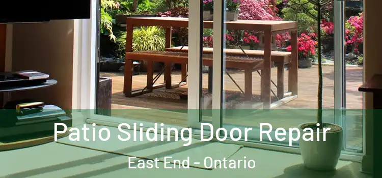 Patio Sliding Door Repair East End - Ontario