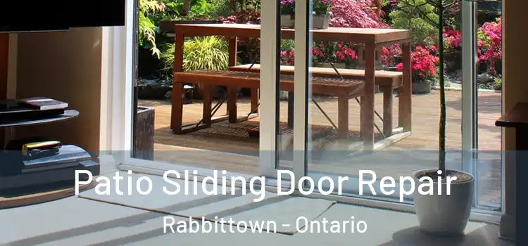 Patio Sliding Door Repair Rabbittown - Ontario