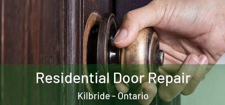 Residential Door Repair Kilbride - Ontario