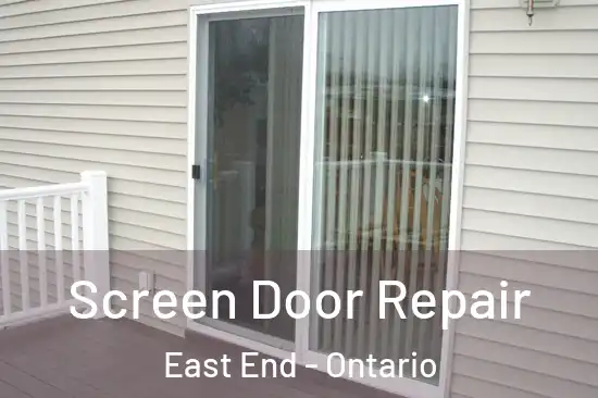Screen Door Repair East End - Ontario