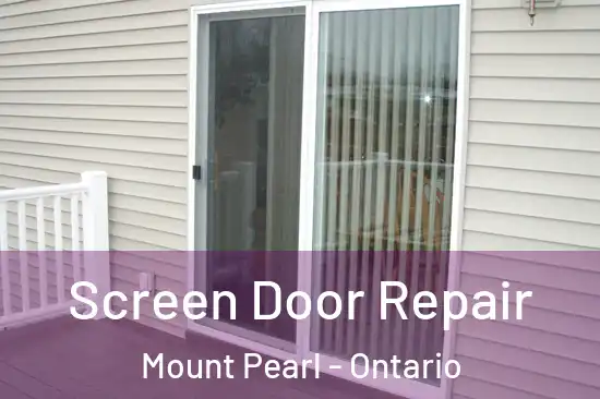 Screen Door Repair Mount Pearl - Ontario