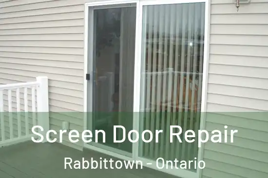 Screen Door Repair Rabbittown - Ontario