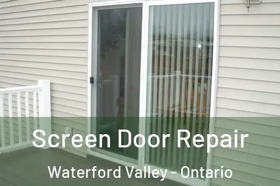 Screen Door Repair Waterford Valley - Ontario