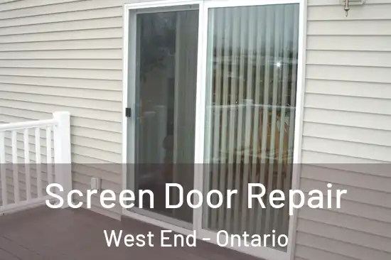 Screen Door Repair West End - Ontario