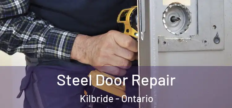 Steel Door Repair Kilbride - Ontario