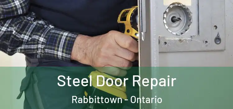 Steel Door Repair Rabbittown - Ontario