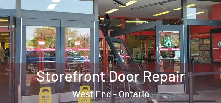 Storefront Door Repair West End - Ontario